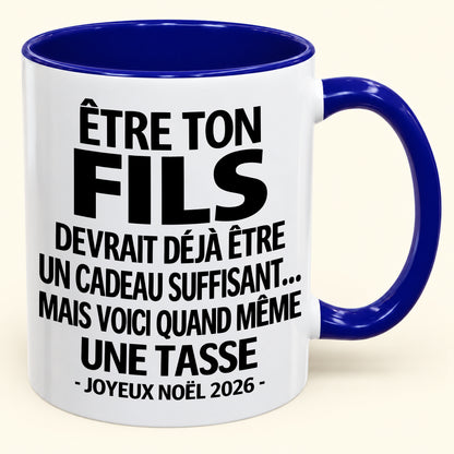 Être ton fils est déjà un cadeau suffisant – Mug bicolore humoristique – Cadeau de Noël 2026 (SKU2610-231) MUGFR