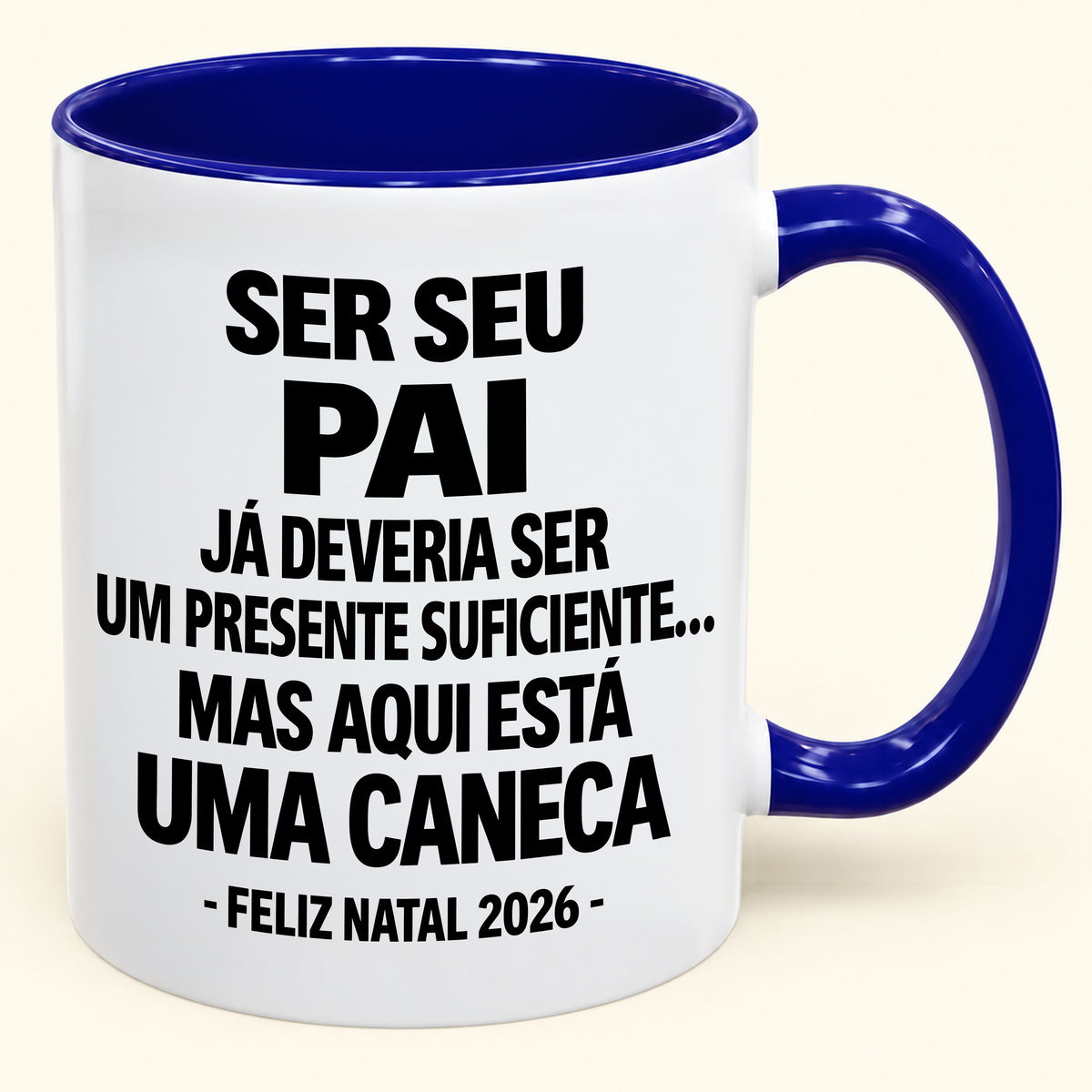 Ser Seu Pai Já É Um Presente Suficiente – Caneca Bicolor Divertida – Presente de Natal 2026 (SKU2610-240)