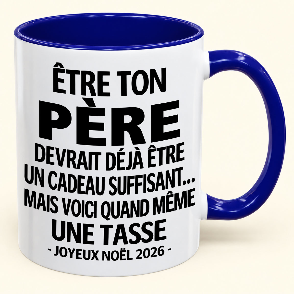 Être ton père est déjà un cadeau suffisant – Mug bicolore humoristique – Cadeau de Noël 2026 (SKU2610-153)