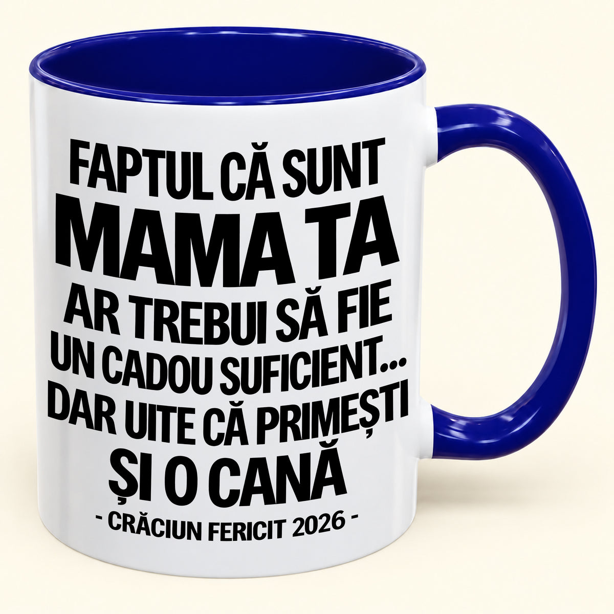 Să Fiu Mama Ta Este Deja Un Cadou Suficient – Cană Bicoloră Amuzantă – Cadou de Crăciun 2026 (SKU2610-435) MUGRO
