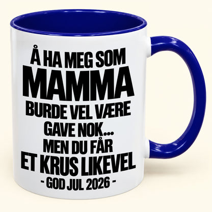 Å Ha Meg Som Mamma Er Gave Nok – Morsomt Tofarget Kaffekrus – Julegave 2026 (SKU2610-342) MUGNO