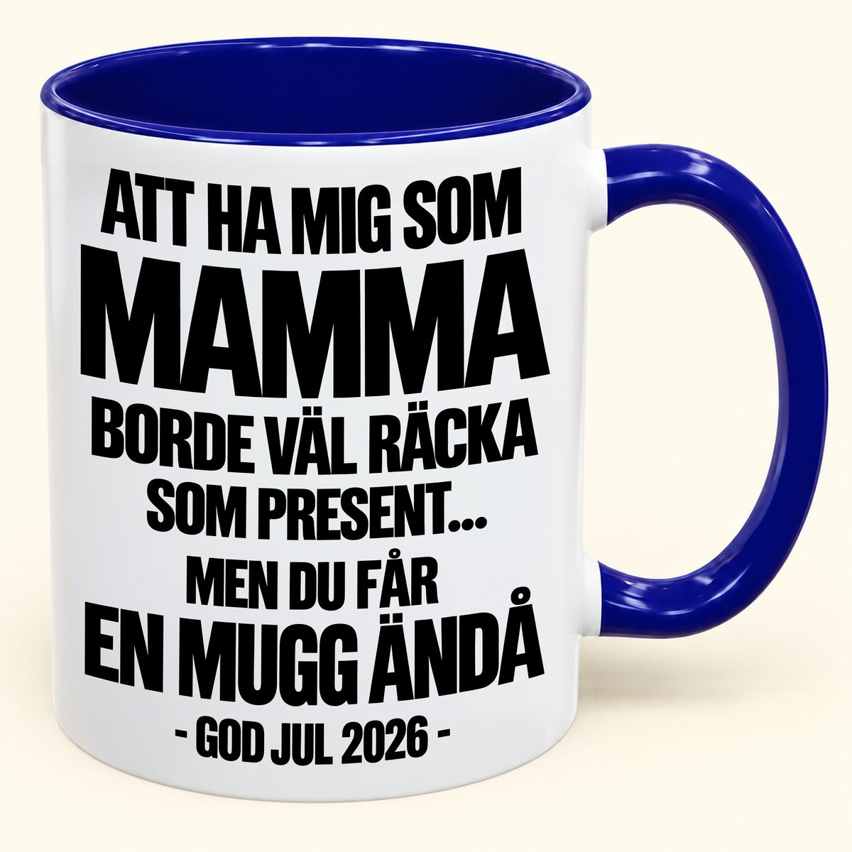 Att Ha Mig Som Mamma Är Present Nog – Rolig Tvåfärgad Mugg – Julklapp 2026 (SKU2610-340) MUGSE