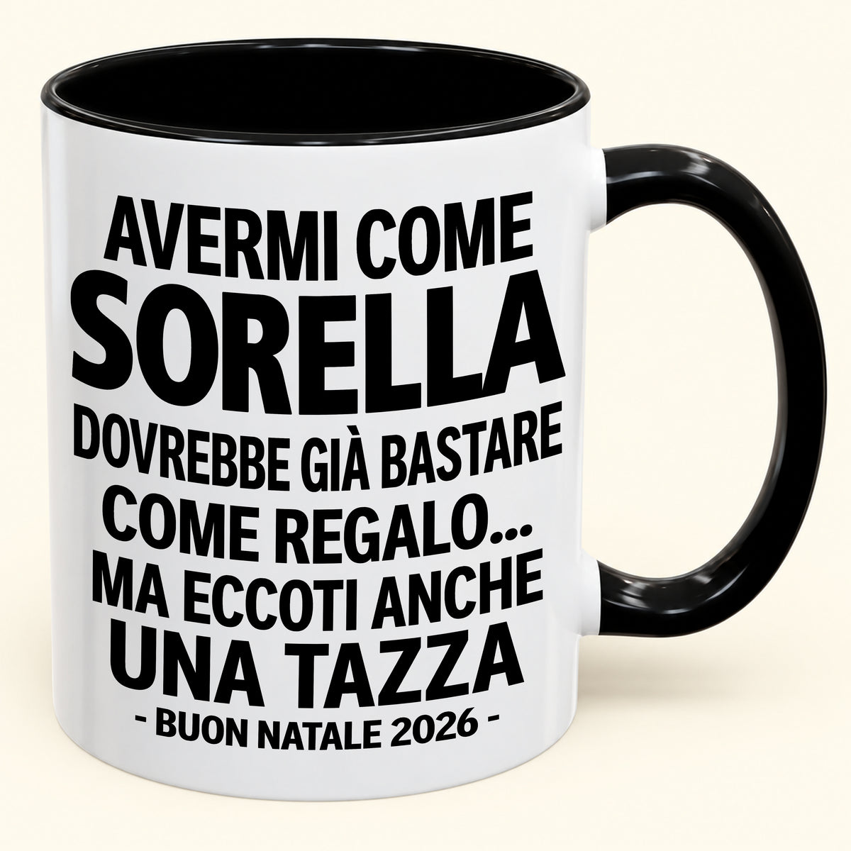 Avermi come sorella è già un regalo sufficiente – Tazza bicolore divertente – Regalo di Natale 2026 (SKU2610-203) MUGIT
