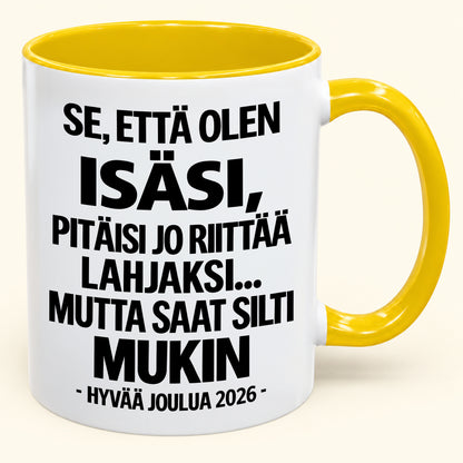 Se, Että Olen Isäsi, On Jo Lahja Itsessään – Hauska Kaksivärinen Kahvimuki – Joululahja 2026 (SKU2610-432) MUGFI