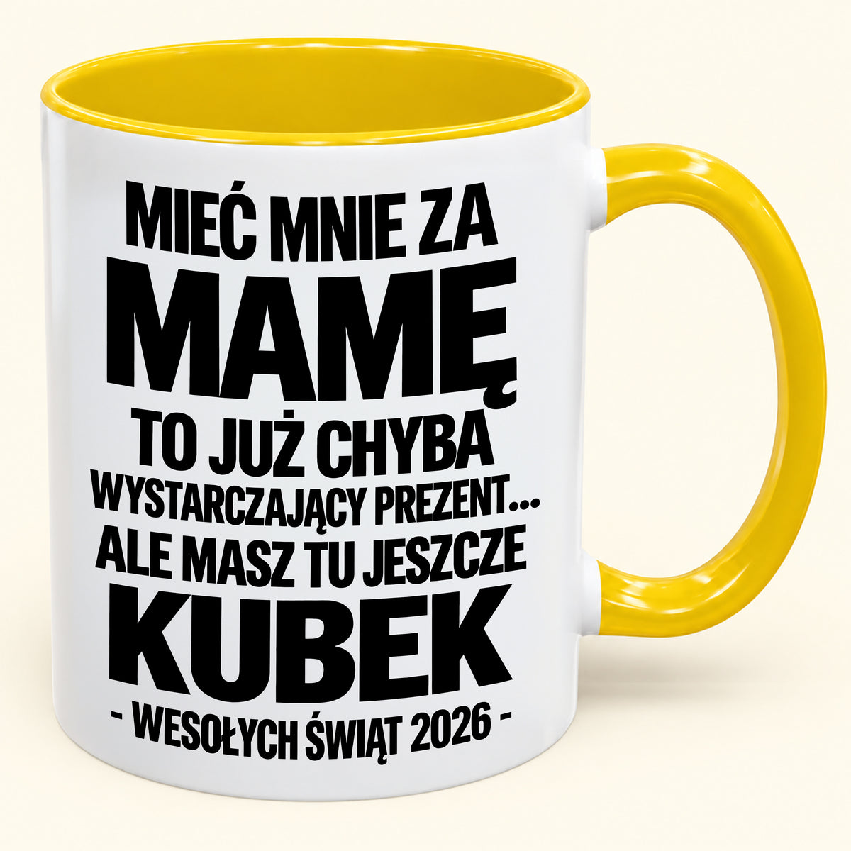 Mieć Mnie za Mamę to Już Wystarczający Prezent – Zabawny Kubek Dwukolorowy – Prezent na Boże Narodzenie 2026 (SKU2610-338) MUGPL