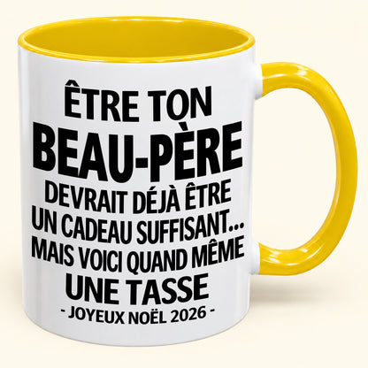 Être ton BEAU-PÈRE est déjà un cadeau suffisant – Mug bicolore humoristique – Cadeau de Noël 2026 (SKU2610-229) MUGFR