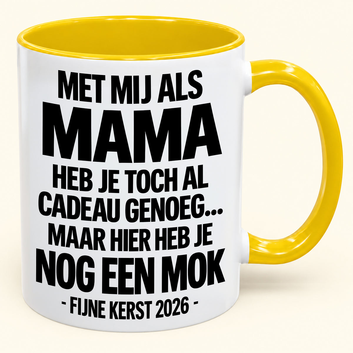 Met Mij Als Mama Heb Je Al Cadeau Genoeg – Grappige Kerstmok – Kerstcadeau 2026 (SKU2610-336) MUGNL