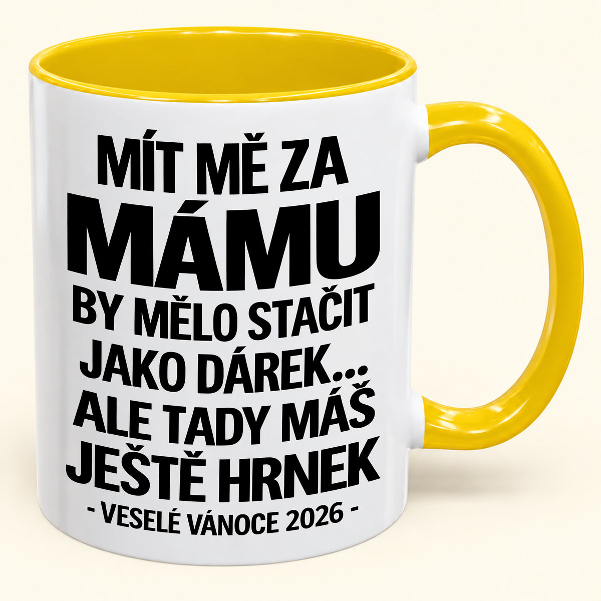 Mít Mě za Mámu Je Už Dostatečný Dárek – Vtipný Dvoubarevný Hrnek – Vánoční Dárek 2026 (SKU2610-437) MUGCZ