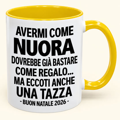 Avermi come nuora è già un regalo sufficiente – Tazza bicolore divertente – Regalo di Natale 2026 (SKU2610-272) MUGIT