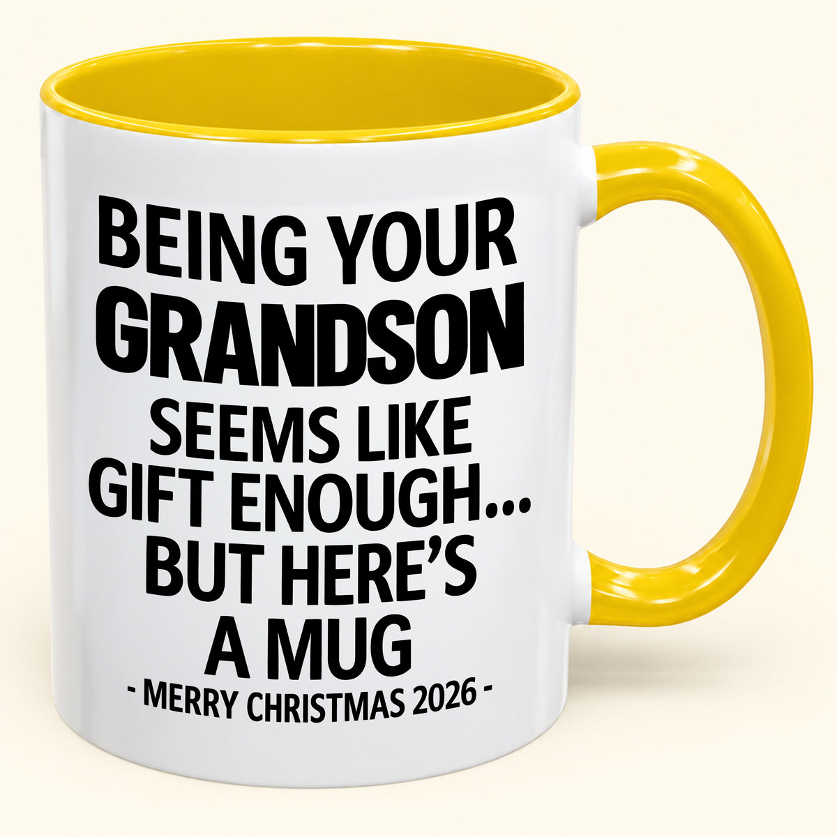 Being Your Grandson Is Gift Enough - Funny Christmas 2026 - Gift Accent Coffee Mug (SKU2610-136)