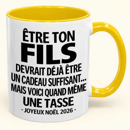 Être ton fils est déjà un cadeau suffisant – Mug bicolore humoristique – Cadeau de Noël 2026 (SKU2610-231) MUGFR