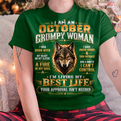 I Am An October Grumpy Woman – Bold, Sassy & Empowered Women’s Tee (SKU2607-282-10) SUN10
