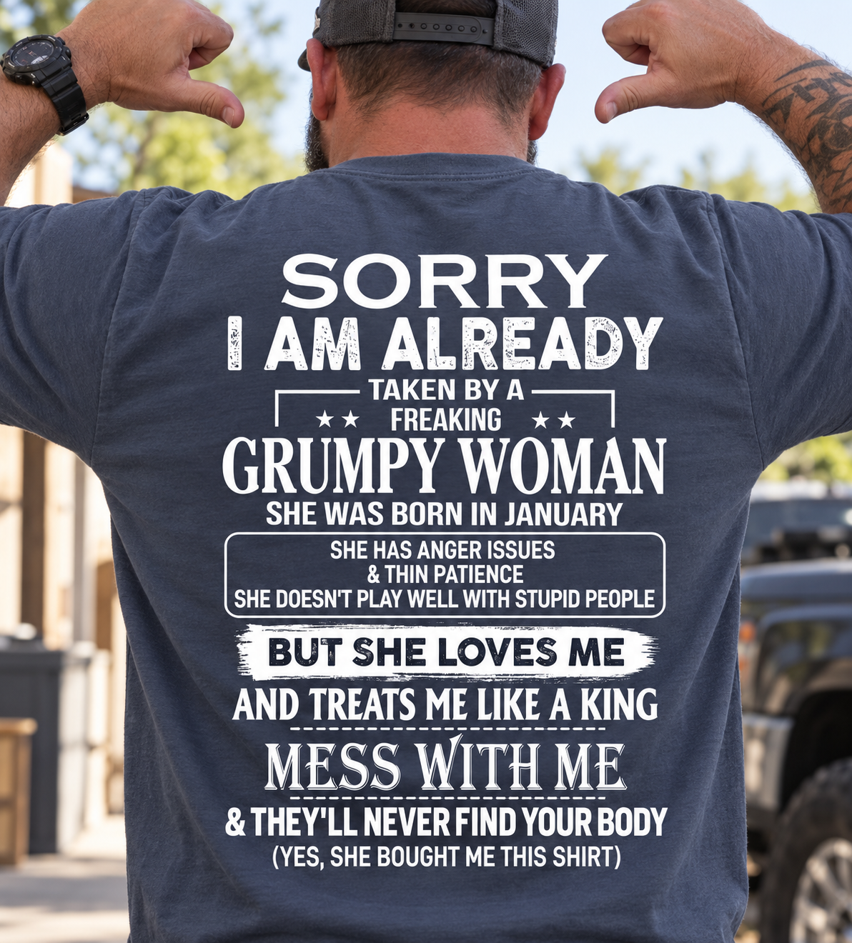 Sorry I'm Already Taken By A Grumpy Woman Shirt - Funny Husband Gift T-Shirt (SKU2610-846-01) SUN01