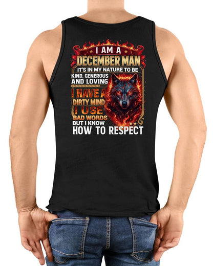 DECEMBER - DIRTY MIND BUT KNOW HOW TO RESPECT - PREMIUM DTG PRINT - BIRTHDAY T-SHIRT FOR MEN - sun12 (SKU2604-51-12)