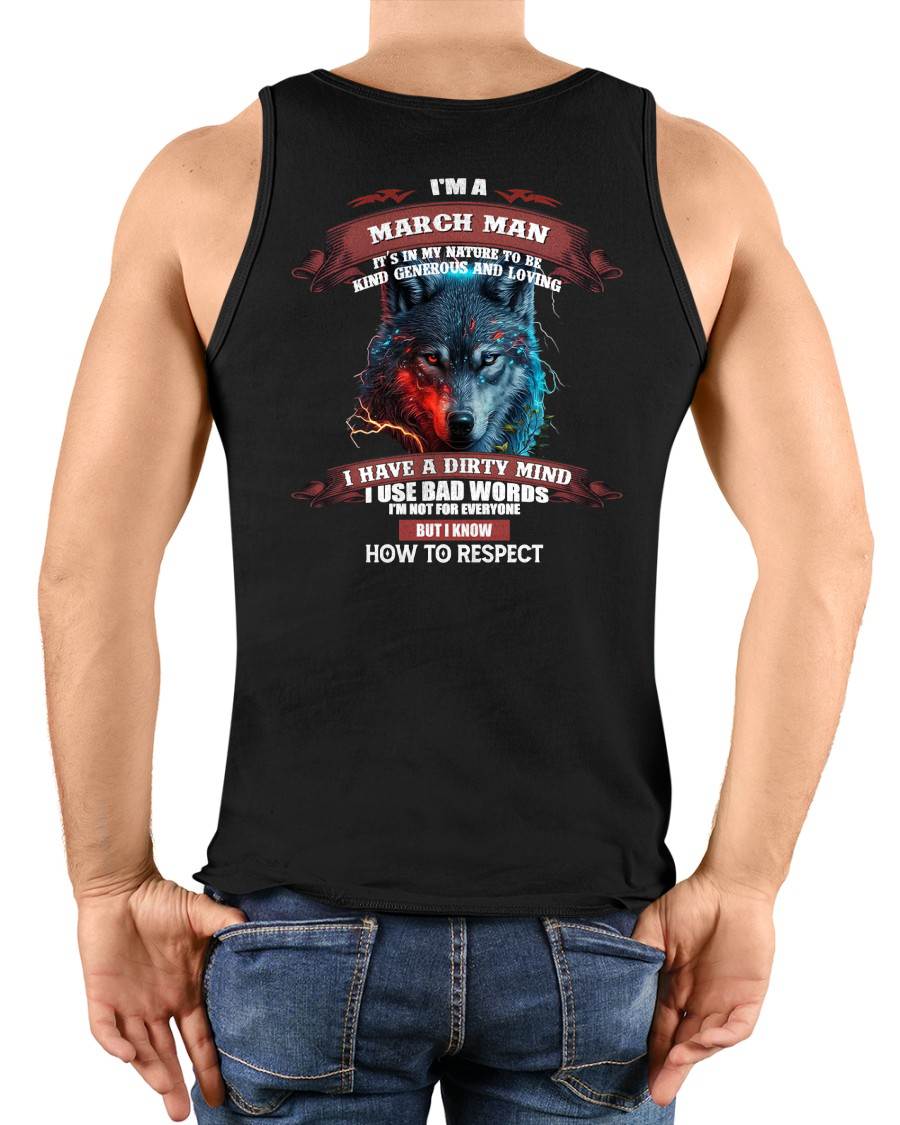 MARCH - KNOW HOW TO RESPECT - BIRTHDAY T-SHIRT FOR MEN - sun03 (SKU12-162-03)