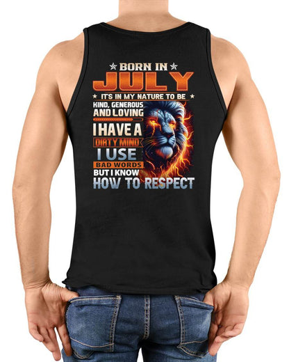 JULY - DIRTY MIND BUT KNOWS RESPECT - BIRTHDAY T-SHIRT FOR MEN - sun07 (SKU08-84-07)