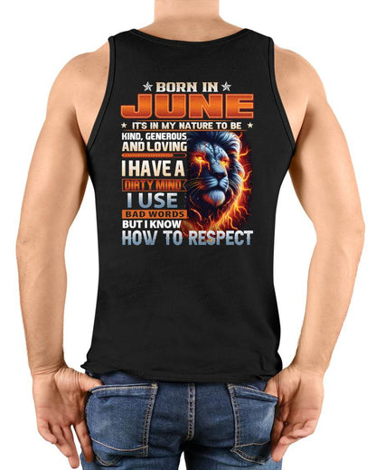 JUNE - DIRTY MIND BUT KNOWS RESPECT - BIRTHDAY T-SHIRT FOR MEN - sun06 (SKU08-84-06)