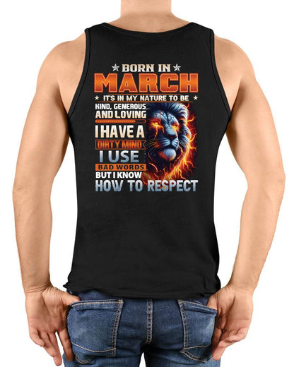 MARCH - DIRTY MIND BUT KNOWS RESPECT - BIRTHDAY T-SHIRT FOR MEN - sun03 (SKU08-84-03)