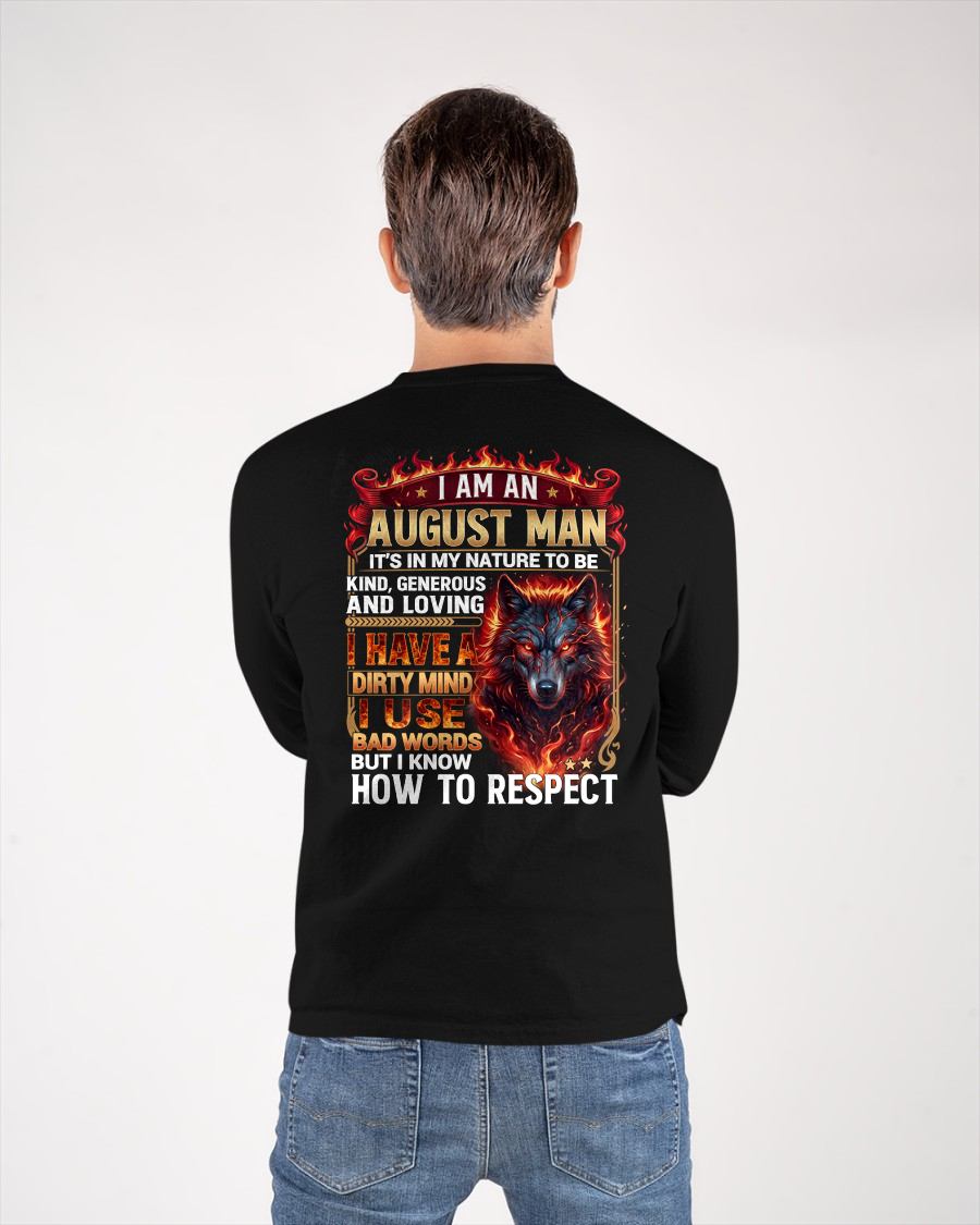 AUGUST - DIRTY MIND BUT KNOW HOW TO RESPECT - PREMIUM DTG PRINT - BIRTHDAY T-SHIRT FOR MEN - sun08 (SKU2604-51-08)