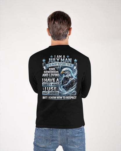 JULY - DIRTY MIND BUT KNOW HOW TO RESPECT - PREMIUM DTG PRINT - BIRTHDAY T-SHIRT FOR MEN - sun07 (SKU2604-53-07)
