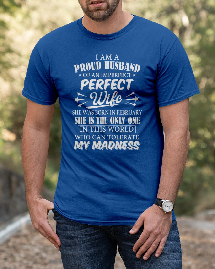I AM A PROUD MAN OF AN IMPERFECT PERFECT WOMAN - BORN IN FEBRUARY - Vivian02 (SKU05-76-02)