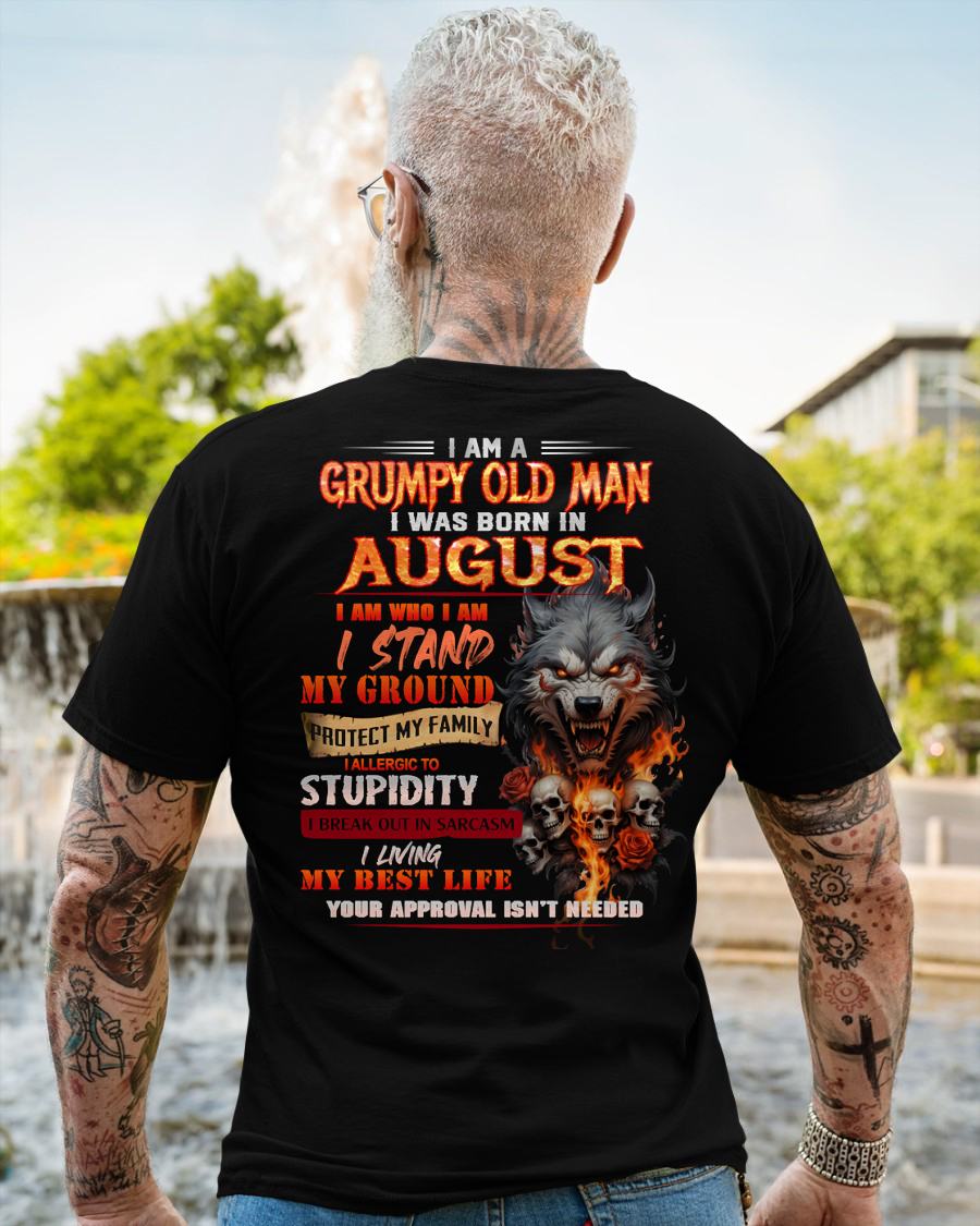 AUGUST - GRUMPY OLD MAN - BIRTHDAY T-SHIRT FOR MEN - sun08 (SKU26T-01132-08)