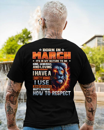 MARCH - DIRTY MIND BUT KNOWS RESPECT - BIRTHDAY T-SHIRT FOR MEN - sun03 (SKU08-84-03)
