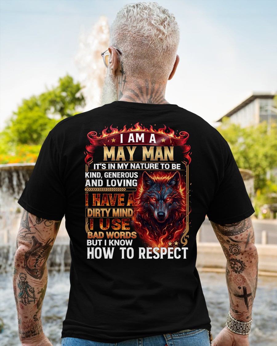 MAY - DIRTY MIND BUT KNOW HOW TO RESPECT - PREMIUM DTG PRINT - BIRTHDAY T-SHIRT FOR MEN - sun05 (SKU2604-51-05)