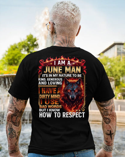 JUNE - DIRTY MIND BUT KNOW HOW TO RESPECT - PREMIUM DTG PRINT - BIRTHDAY T-SHIRT FOR MEN - sun06 (SKU2604-51-06)