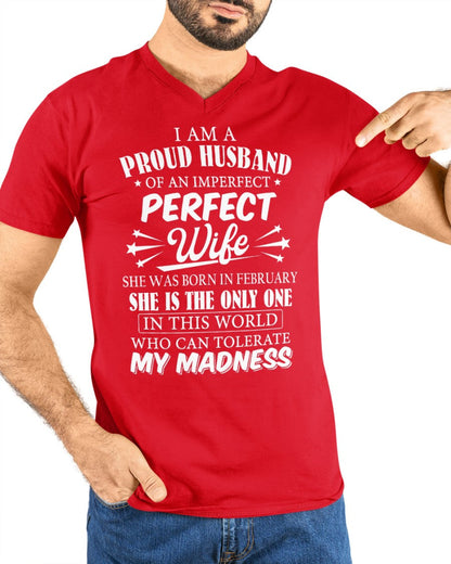 I AM A PROUD MAN OF AN IMPERFECT PERFECT WOMAN - BORN IN FEBRUARY - Vivian02 (SKU05-76-02)