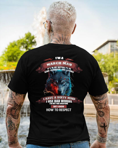 MARCH - KNOW HOW TO RESPECT - BIRTHDAY T-SHIRT FOR MEN - sun03 (SKU12-162-03)