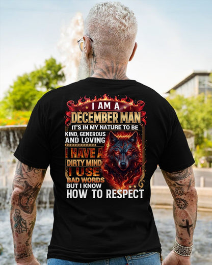 DECEMBER - DIRTY MIND BUT KNOW HOW TO RESPECT - PREMIUM DTG PRINT - BIRTHDAY T-SHIRT FOR MEN - sun12 (SKU2604-51-12)