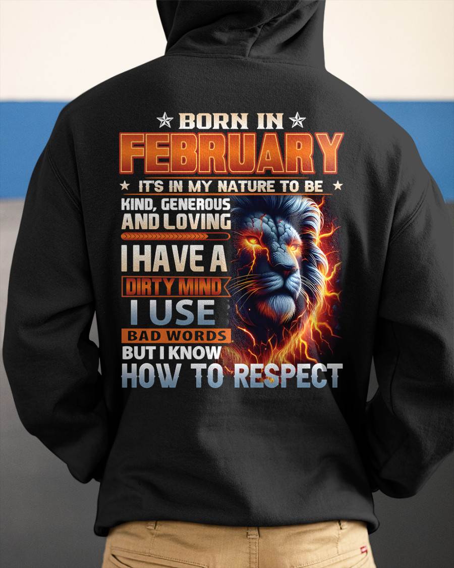 FEBRUARY - DIRTY MIND BUT KNOWS RESPECT - BIRTHDAY T-SHIRT FOR MEN  - sun02 (SKU08-84-02)