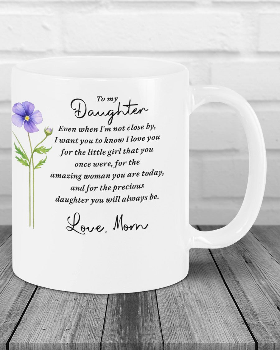 BEAUTIFUL MUG FOR DAUGHTER - GIFT FROM MOM sun00 (SKU2607-18)