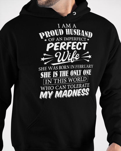 I AM A PROUD MAN OF AN IMPERFECT PERFECT WOMAN - BORN IN FEBRUARY - Vivian02 (SKU05-76-02)