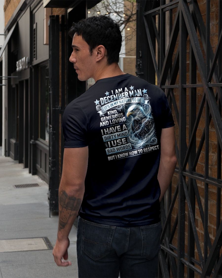DECEMBER - DIRTY MIND BUT KNOW HOW TO RESPECT - PREMIUM DTG PRINT - BIRTHDAY T-SHIRT FOR MEN - sun12 (SKU2604-53-12)