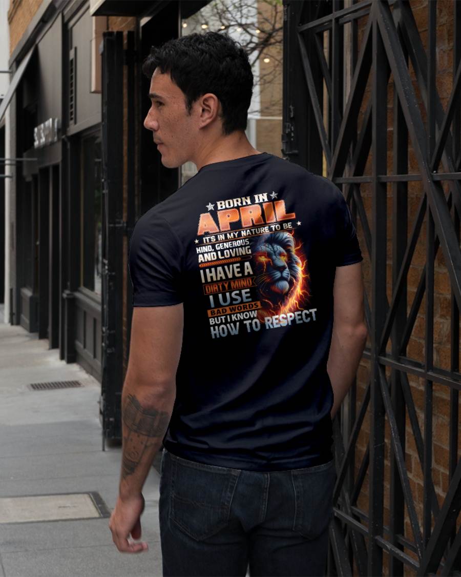 APRIL - DIRTY MIND BUT KNOWS RESPECT - BIRTHDAY T-SHIRT FOR MEN - sun04 (SKU08-84-04)