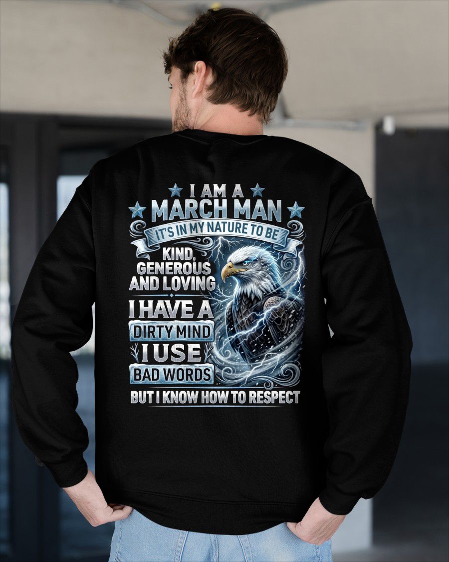 MARCH - DIRTY MIND BUT KNOW HOW TO RESPECT - PREMIUM DTG PRINT - BIRTHDAY T-SHIRT FOR MEN - sun03 (SKU2604-53-03)