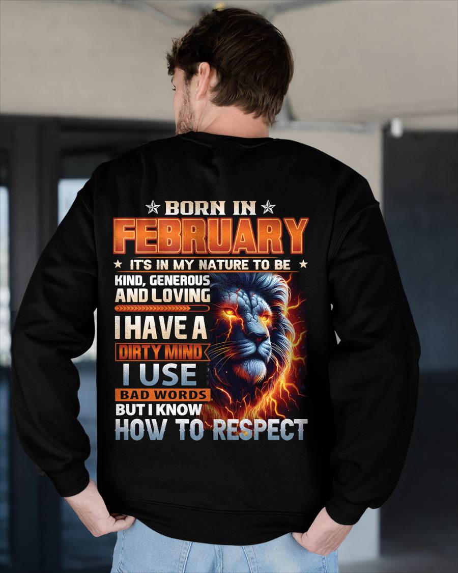 FEBRUARY - DIRTY MIND BUT KNOWS RESPECT - BIRTHDAY T-SHIRT FOR MEN  - sun02 (SKU08-84-02)