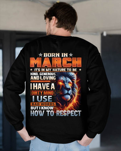 MARCH - DIRTY MIND BUT KNOWS RESPECT - BIRTHDAY T-SHIRT FOR MEN - sun03 (SKU08-84-03)