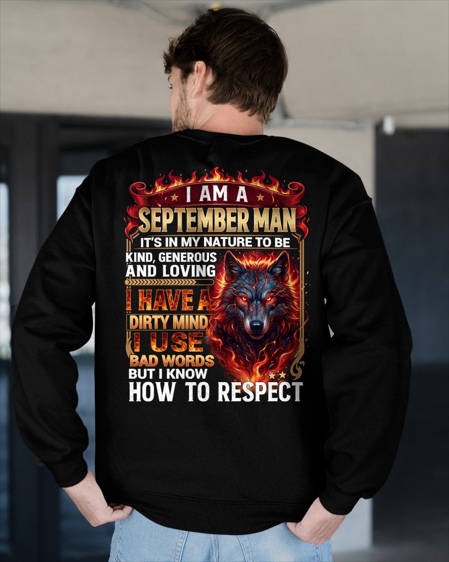 SEPTEMBER - DIRTY MIND BUT KNOW HOW TO RESPECT - PREMIUM DTG PRINT - BIRTHDAY T-SHIRT FOR MEN - sun09 (SKU2604-51-09)