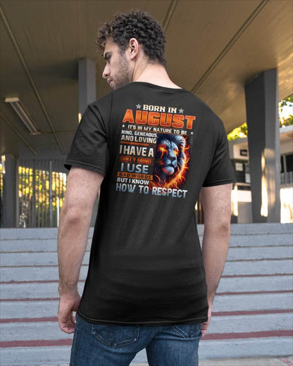 AUGUST - DIRTY MIND BUT KNOWS RESPECT - BIRTHDAY T-SHIRT FOR MEN - sun08 (SKU08-84-08)