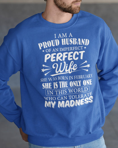 I AM A PROUD MAN OF AN IMPERFECT PERFECT WOMAN - BORN IN FEBRUARY - Vivian02 (SKU05-76-02)