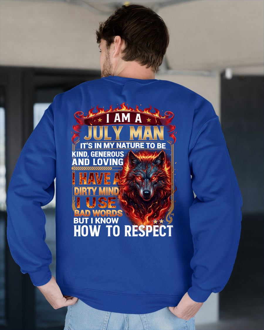 JULY - DIRTY MIND BUT KNOW HOW TO RESPECT - PREMIUM DTG PRINT - BIRTHDAY T-SHIRT FOR MEN - sun07 (SKU2604-51-07)