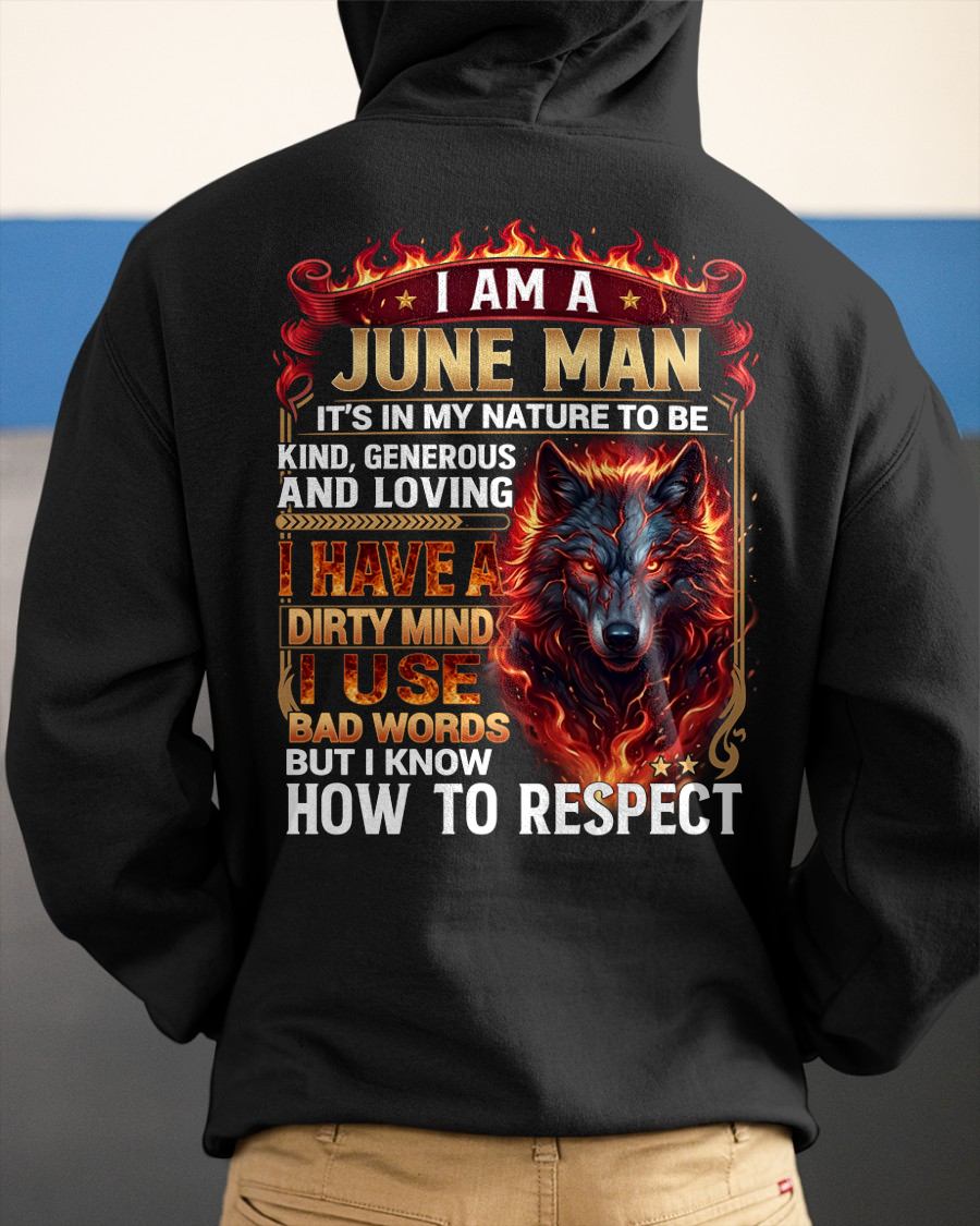 JUNE - DIRTY MIND BUT KNOW HOW TO RESPECT - PREMIUM DTG PRINT - BIRTHDAY T-SHIRT FOR MEN - sun06 (SKU2604-51-06)
